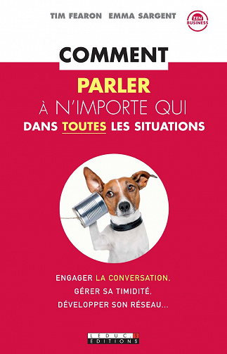 Comment parler à n’importe qui dans toutes les situations