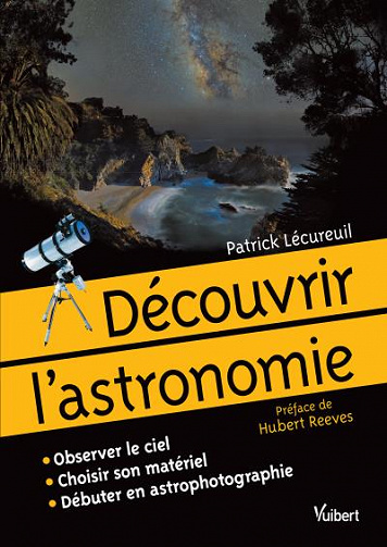 Découvrir l’astronomie : observer le ciel, choisir son matériel