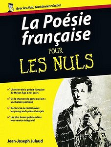 La Poésie française pour les nuls - Jean-Joseph Julaud