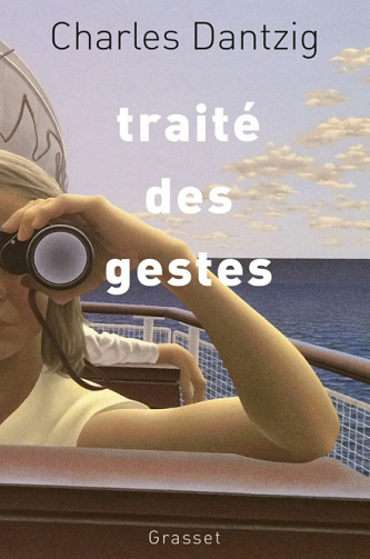 Traité des gestes - Charles Dantzig (2017)