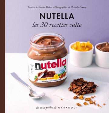 Collectif - Nutella : Les 30 recettes culte