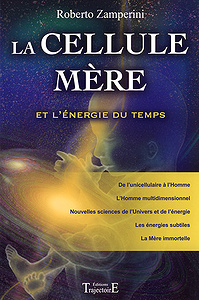 Roberto Zamperini - La cellule mère et l’énergie du temps