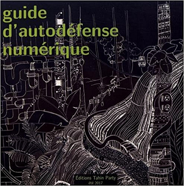 Ouvrage Collectif, "Guide d’autodéfense numérique : Hors connexions", Tome 1, 5 ed.