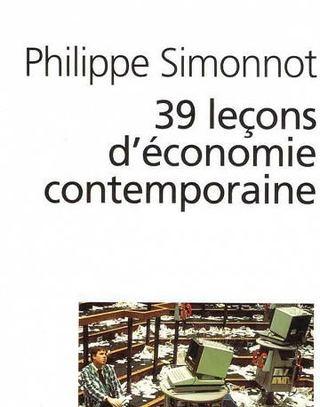39 Leçons d’économie contemporaine - Philippe Simonnot