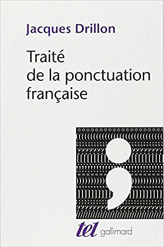 Traité de la ponctuation française - Jacques Drillon