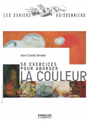 exercices pour aborder la couleur - Jean-Claude Gérodez