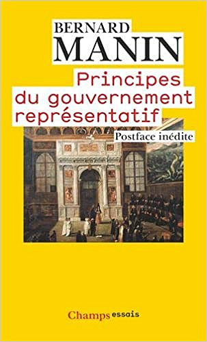 Principes du gouvernement représentatif - Bernard Manin
