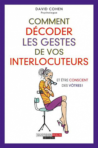 Comment décoder les gestes de vos interlocuteurs - David Cohen