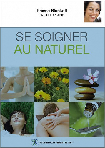 Raïssa Blankoff - Se soigner au naturel