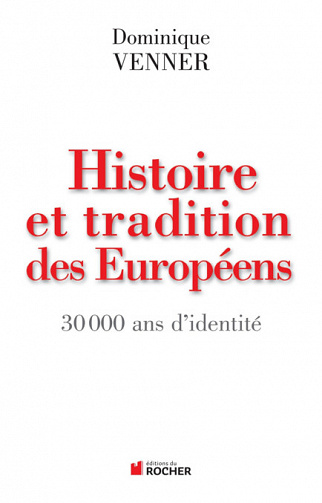 Histoire et tradition des Européens : 30 000 ans d’identité