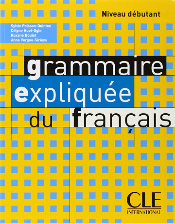 Grammaire expliquée du français (Débutant)
