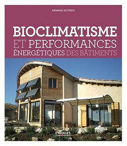Bioclimatisme et performances énergétiques des bâtiments