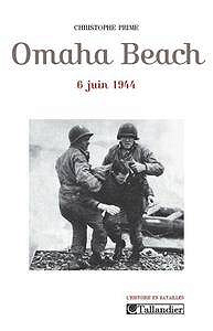 Christophe Prime, "Omaha Beach: 6 juin 1944"