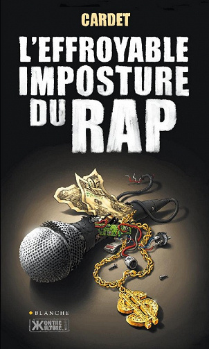 L’Effroyable Imposture du Rap - Mathias Cardet