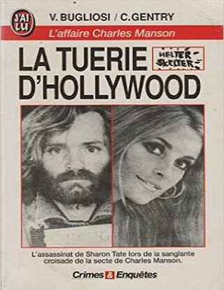 La tuerie d’Hollywood - Vincent Bugliosi et Curt Gentry