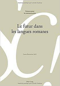 Le Futur Dans Les Langues Romanes (Sciences Pour La Communication)
