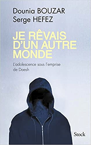 Je rêvais d’un autre monde (2017) - Dounia Bouzar