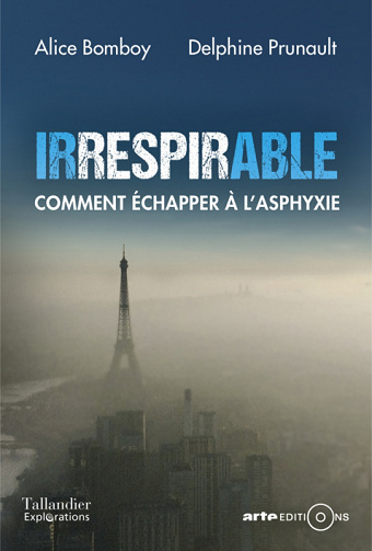 Irrespirable - Comment échapper à l’asphyxie