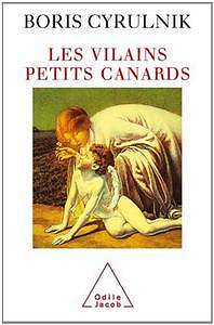 Boris Cyrulnik, "Les vilains petits canards"