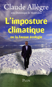 Claude Allègre, "L’imposture climatique : Ou La fausse écologie"