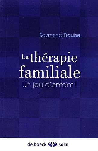 La thérapie familiale : Un jeu d’enfant !
