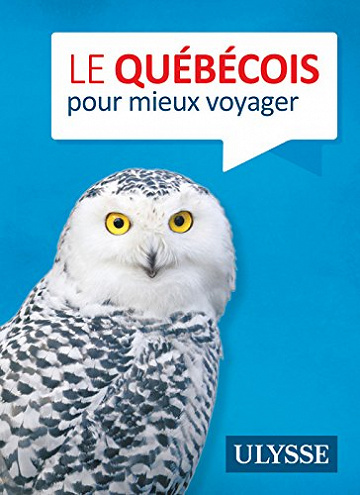 Le québécois pour mieux voyager (2017)