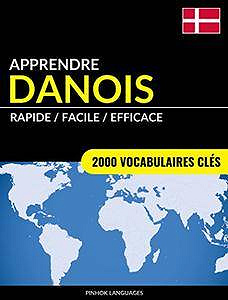 Apprendre le danois - Rapide / Facile / Efficace: 2000 vocabulaires clés (2018)