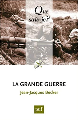 La Grande Guerre - Jean-Jacques Becker