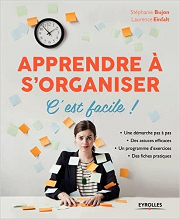 Apprendre à s’organiser, c’est facile !
