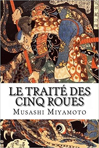 Le traité des cinq roues - Musashi Miyamoto