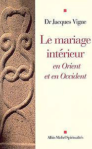 Le Mariage intérieur : En Orient et en Occident (Spiritualités) (French Edition)