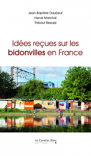 Idées reçues sur les bidonvilles en France (2017)