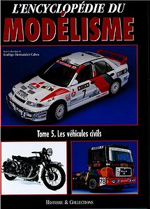 L’Encyclopédie du Modélisme - Tome 5: Les Véhicules Civils