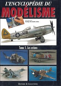 L’Encyclopédie du Modélisme - Tome 1: Les Avions