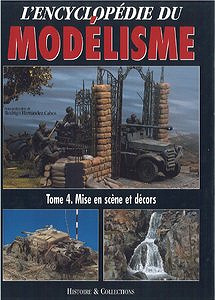 L’Encyclopédie du Modélisme - Tome 4: Mise en Scène et Décors