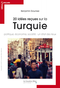 20 idées reçues sur la Turquie (2017)