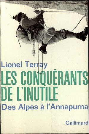 Les Conquérants de l’inutile - Lionel Terray