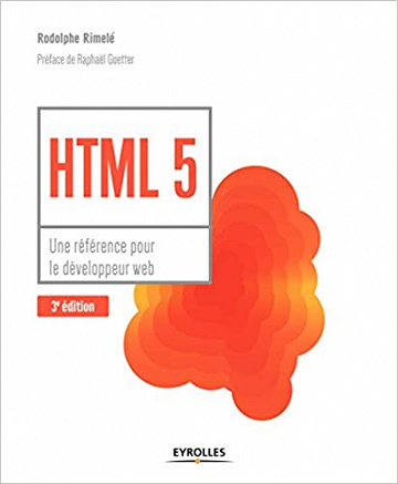 HTML 5 : Une référence pour le développeur web (2017)