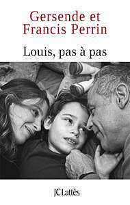 Francis Perrin et Gersende Perrin - Louis, pas à pas
