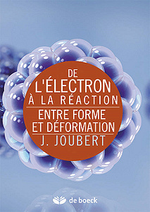 De l’électron à la réaction, entre forme et déformation