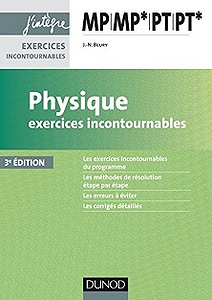 Physique Exercices incontournables MP MP* PT PT* (2017)