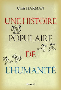 Chris Harman, "Une histoire populaire de l’humanité"