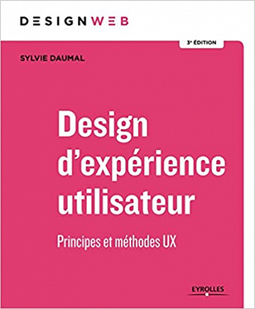 Design d’expérience utilisateur : Principes et méthodes UX (2018)