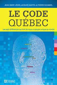 Jean-Marc Léger, Jacques Nantel, Pierre Duhamel - Le code Québec