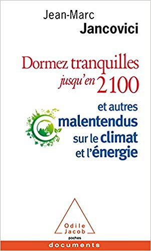 Dormez tranquilles jusqu’en 2100 - Jean-Marc Jancovici (2017)