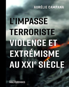 L’impasse terroriste : Violence et extrémisme au XXIe siècle (2018)
