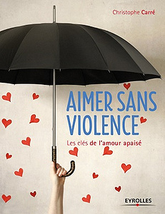 Aimer sans violence : Les clés de l’amour apaisé