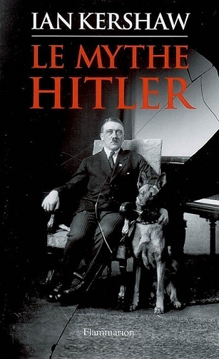 Le mythe Hitler - Ian Kershaw