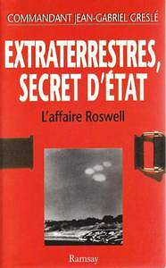 Jean-Gabriel Greslé - Extraterrestres : Secret d’État, l’affaire Roswell