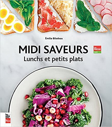 Emilie Bilodeau - Midi saveurs, Lunchs et petits plats